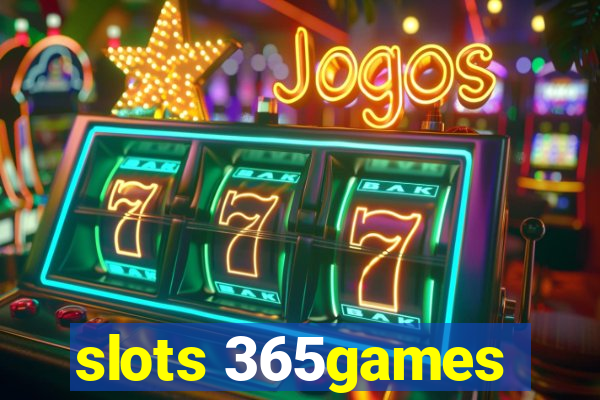 slots 365games